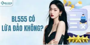 BL555 có lừa đảo không