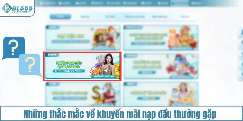 Những thắc mắc về khuyến mãi nạp đầu thường gặp